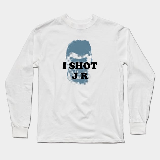 I Shot J R Long Sleeve T-Shirt by Alan Hogan